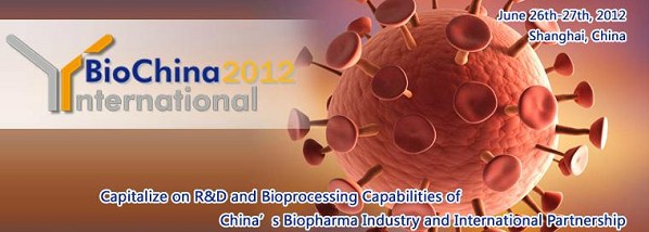 生物中国抗体仿制药国际峰会2012
BioChina International 2012