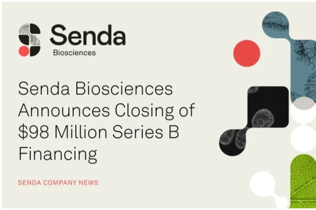 Senda Biosciences完成 9800 万美元B轮融资